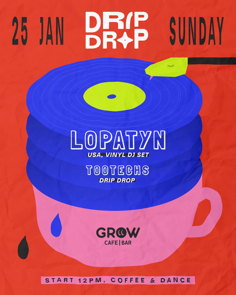 Drip Drop poster — 25 January